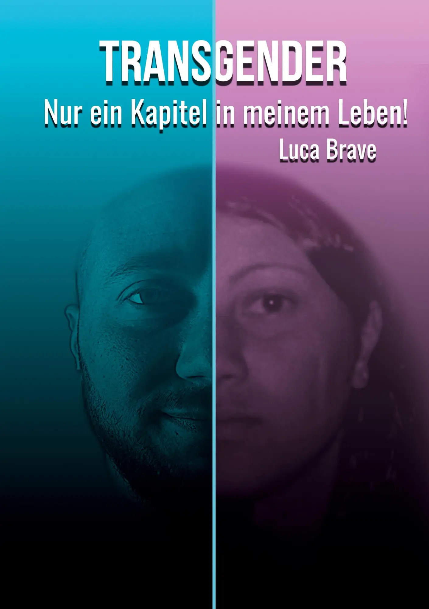Cover: 9783695736386 | TRANSGENDER | Nur ein Kapitel in meinem Leben! | Luca Brave | Buch