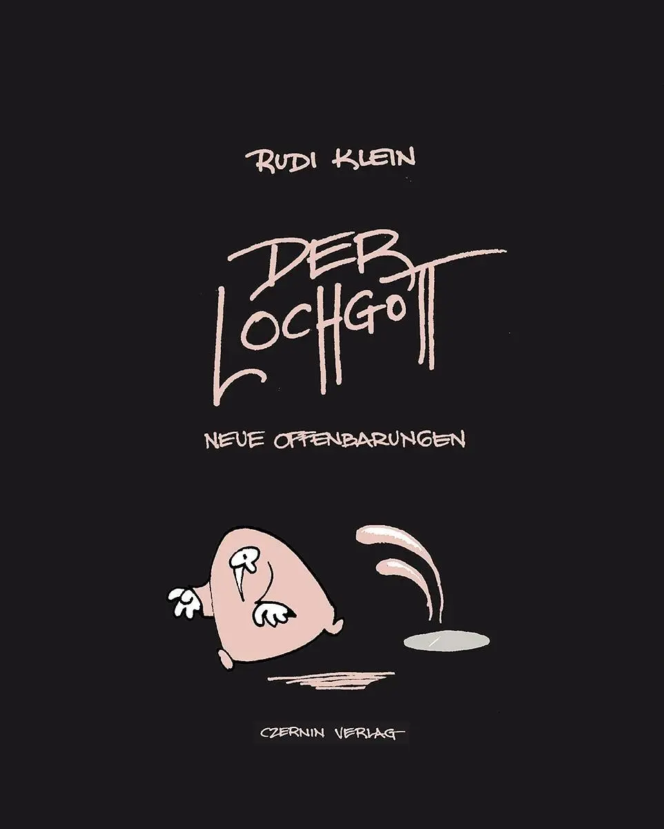 Cover: 9783707606386 | Der Lochgott | Neue Offenbarungen | Rudi Klein | Taschenbuch | 144 S.