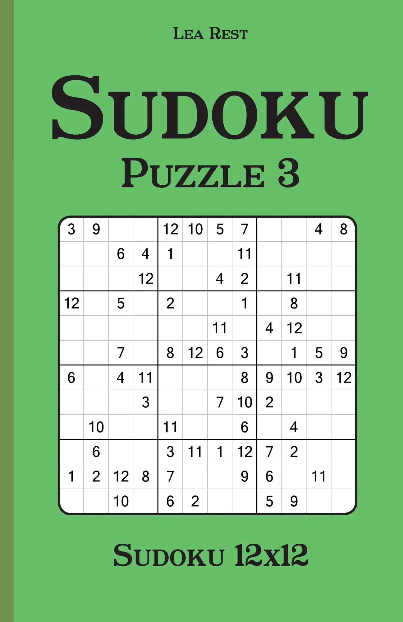 Cover: 9783954976386 | Sudoku Puzzle 3 | Sudoku 12x12 | Lea Rest | Taschenbuch | 116 S.