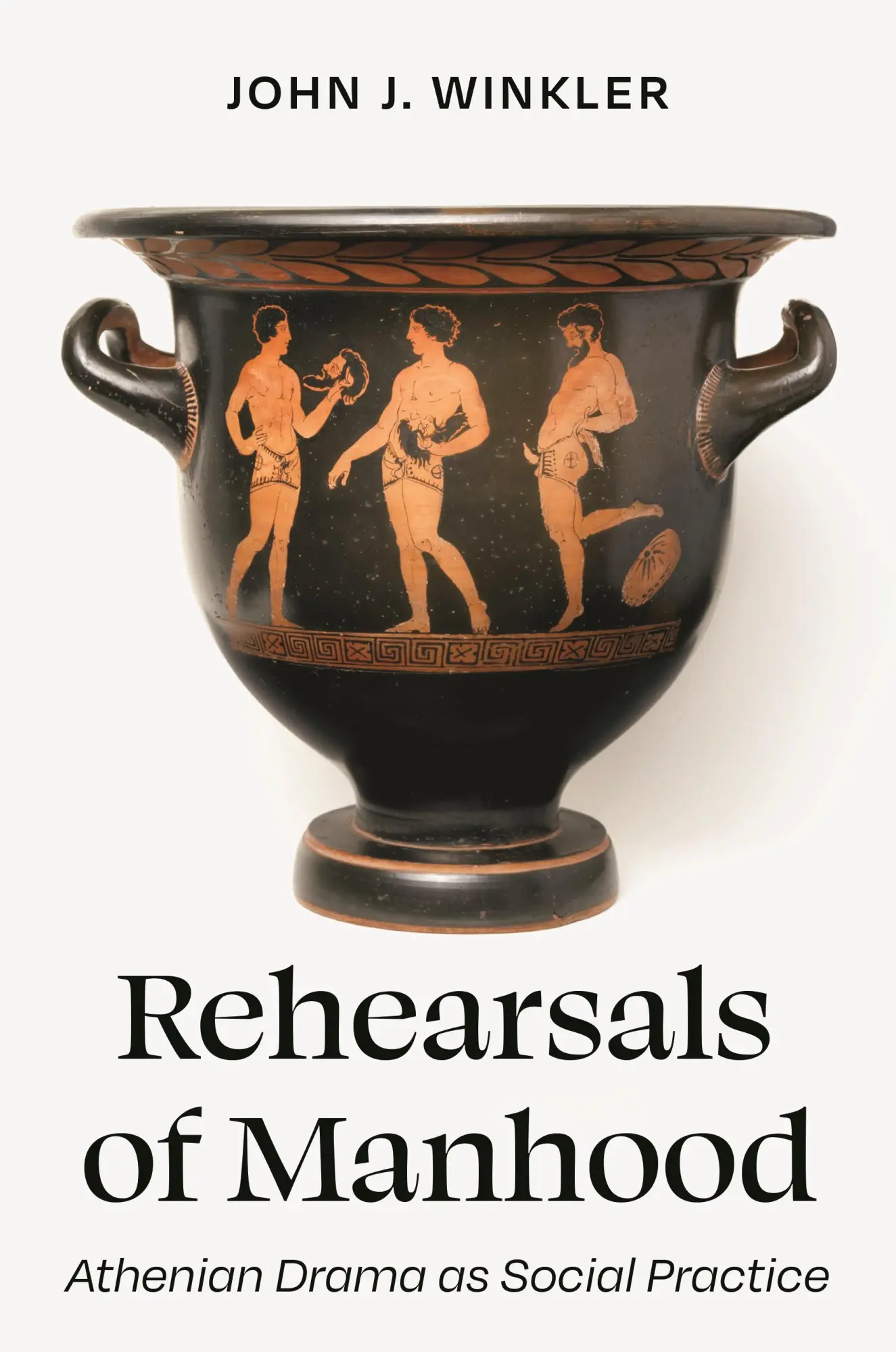 Cover: 9780691206486 | Winkler, J: Rehearsals of Manhood | Athenian Drama as Social Practice