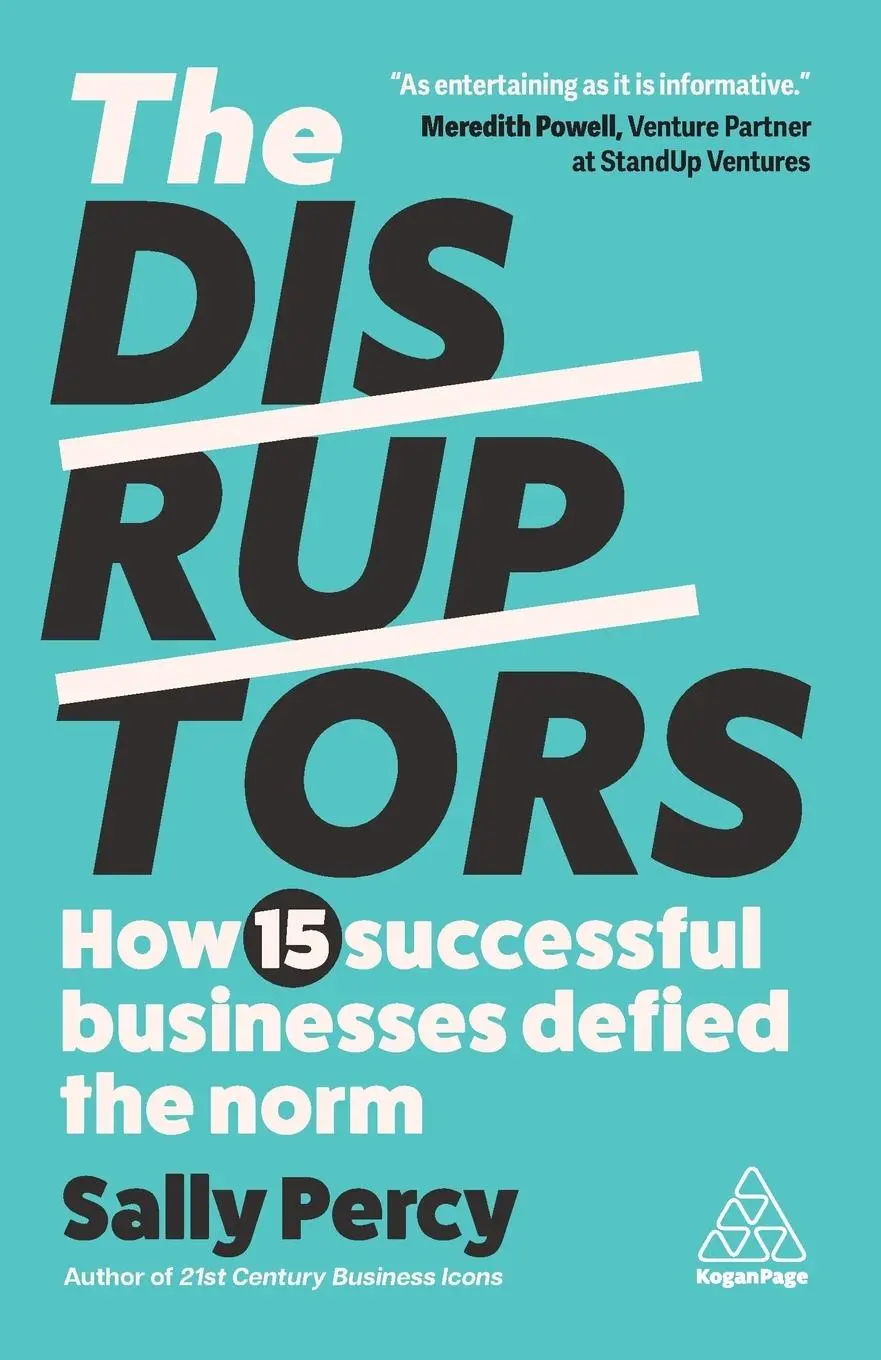 Cover: 9781398616486 | The Disruptors | How 15 Successful Businesses Defied the Norm | Percy