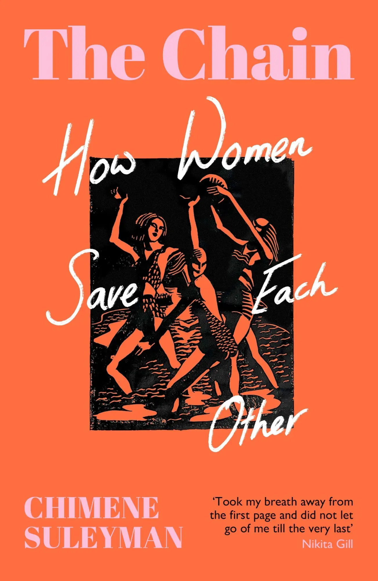 Cover: 9781399606486 | The Chain | How Women Save Each Other | Chimene Suleyman | Taschenbuch