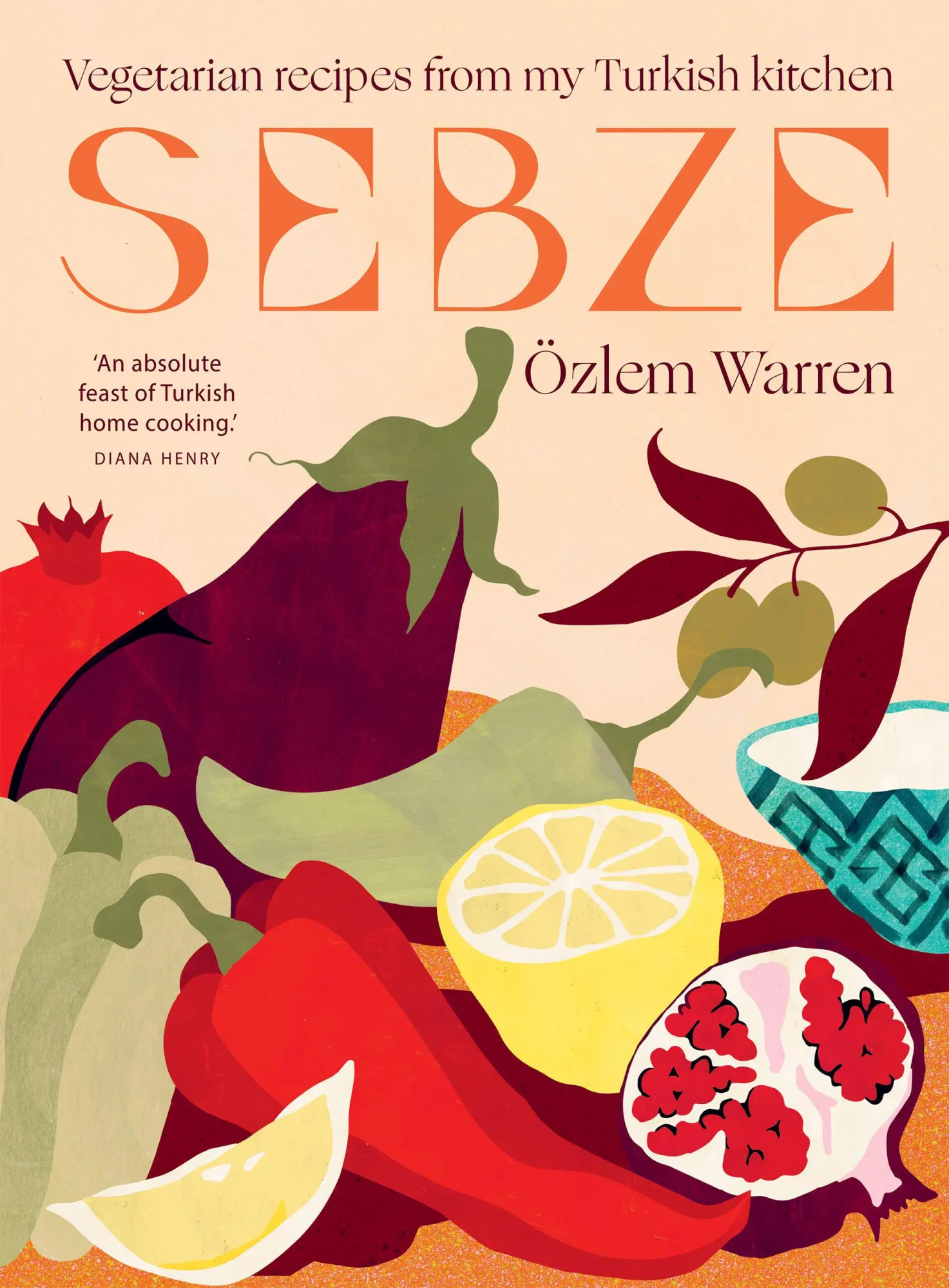 Cover: 9781784886486 | Sebze | Vegetarian Recipes from My Turkish Kitchen | Özlem Warren