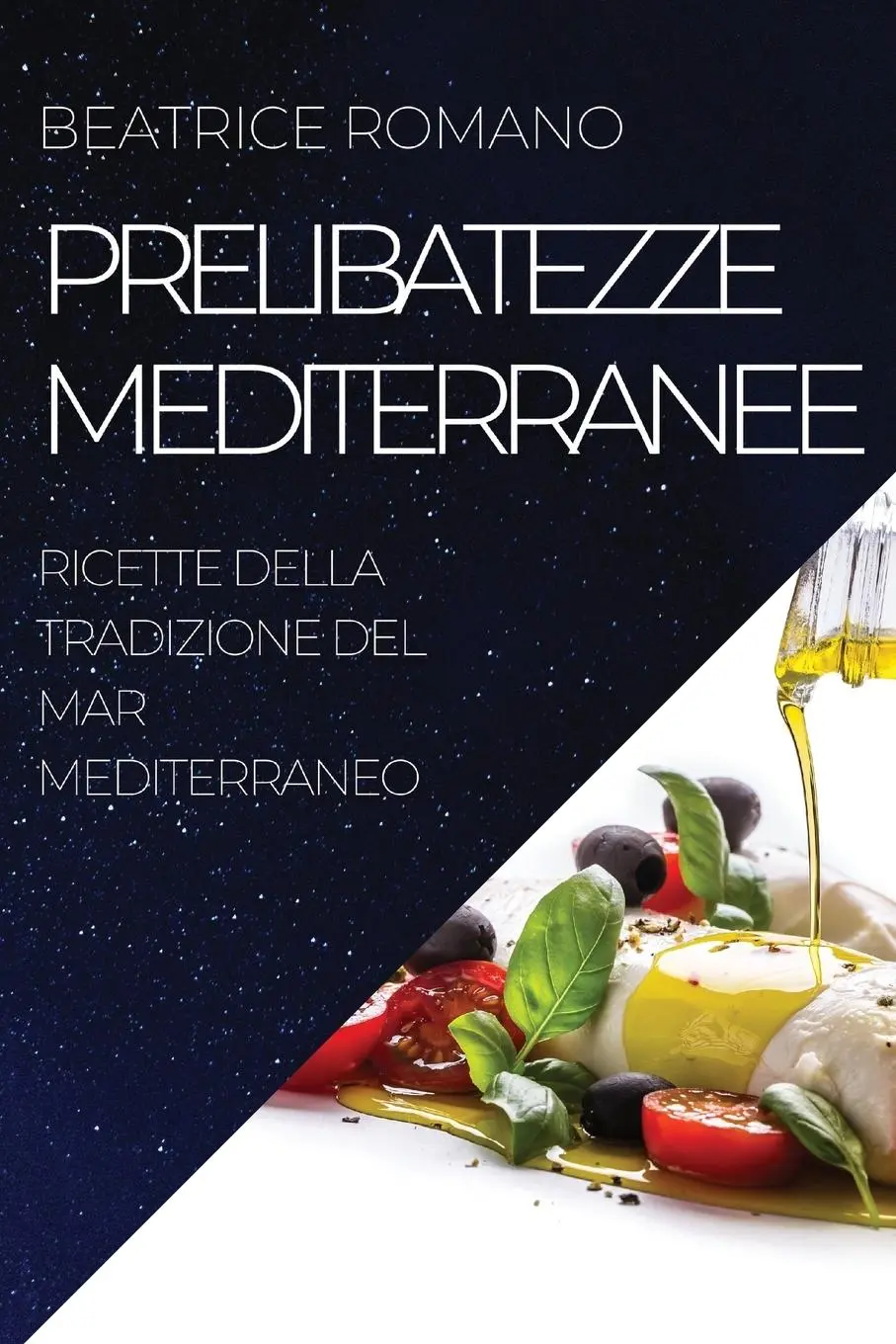 Cover: 9781804506486 | PRELIBATEZZE MEDITERRANEE | Beatrice Romano | Taschenbuch | 2022