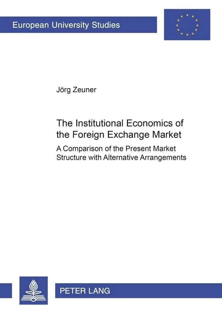 Cover: 9783631366486 | The Institutional Economics of the Foreign Exchange Market | Zeuner