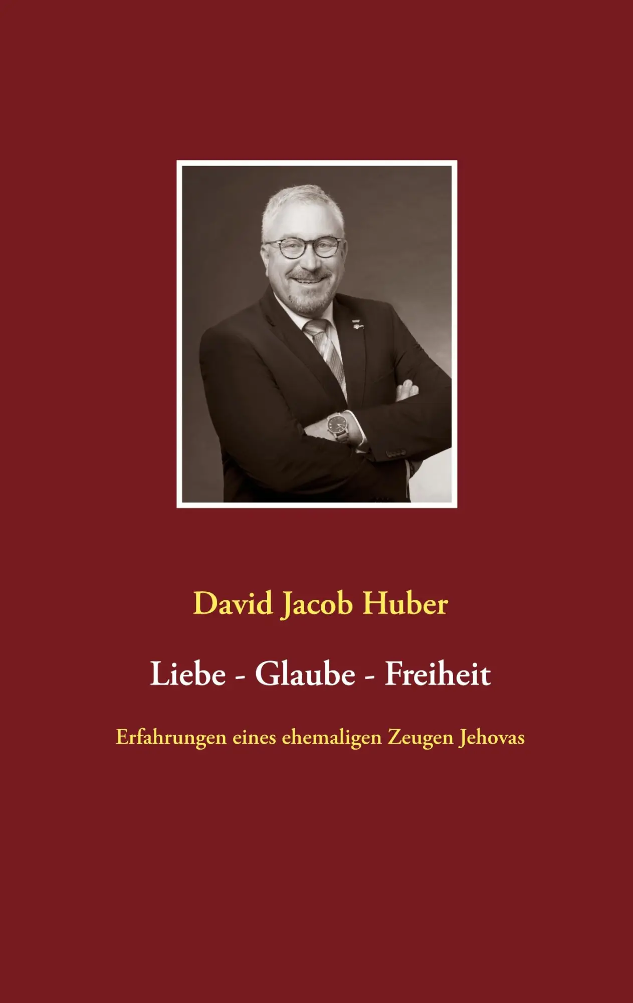 Cover: 9783753446486 | Liebe - Glaube - Freiheit | David Jacob Huber | Taschenbuch | 82 S.