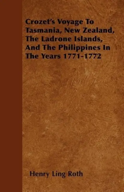 Cover: 9781444686586 | Crozet's Voyage To Tasmania, New Zealand, The Ladrone Islands, And...