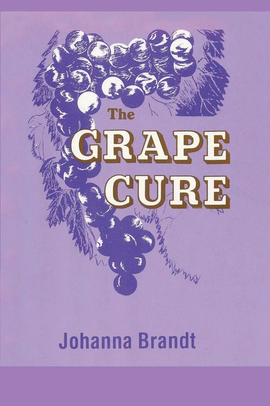 Cover: 9781607966586 | The Grape Cure | Johanna Brandt | Taschenbuch | Englisch | 2013