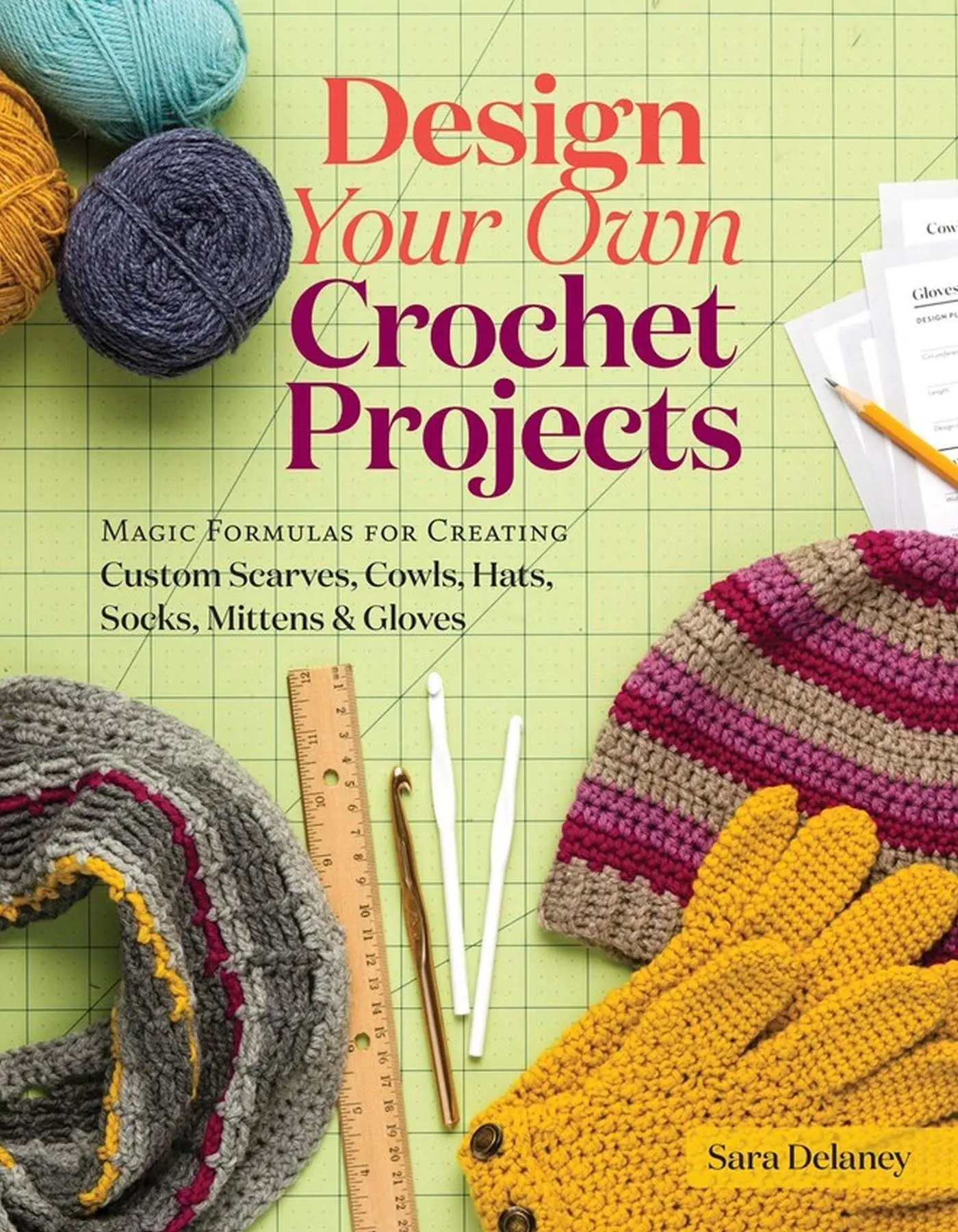 Cover: 9781612126586 | Design Your Own Crochet Projects | Sara Delaney | Buch | Englisch