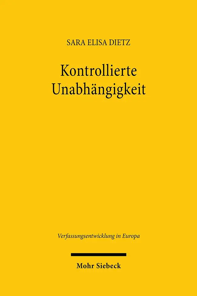 Cover: 9783161626586 | Kontrollierte Unabhängigkeit | Sara Elisa Dietz | Taschenbuch | 624 S.