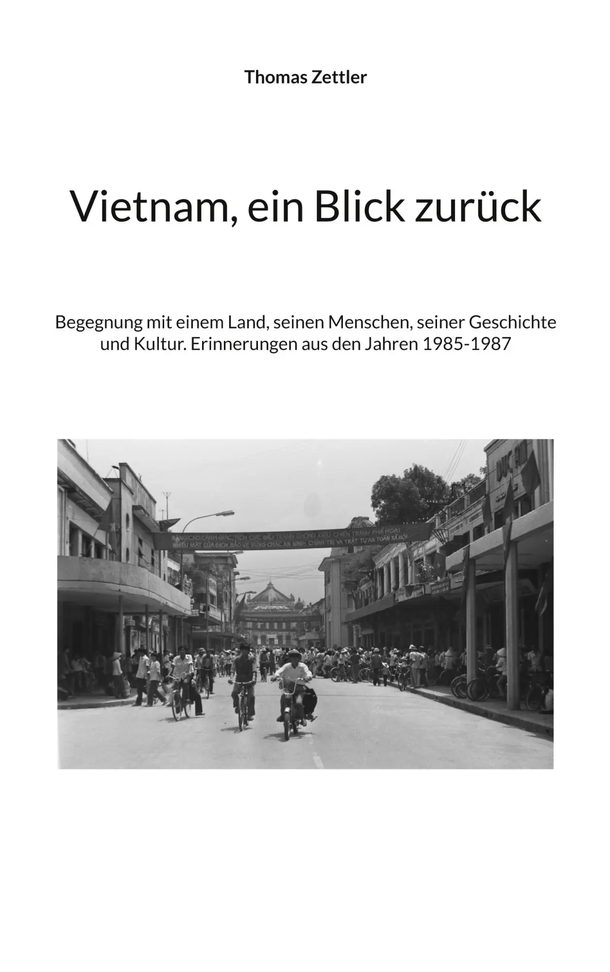 Cover: 9783819246586 | Vietnam, ein Blick zurück | Thomas Zettler | Taschenbuch | 396 S.