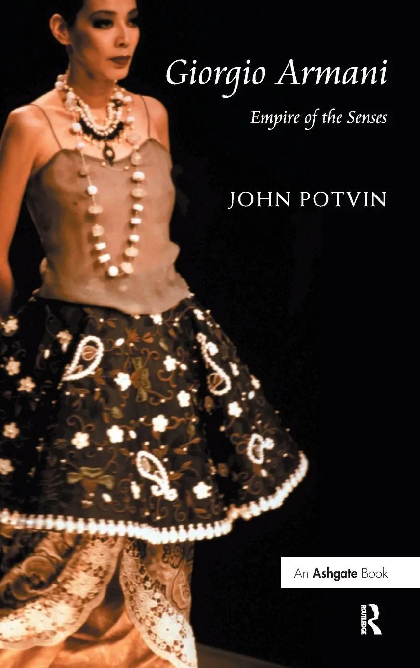 Cover: 9781409406686 | Giorgio Armani | Empire of the Senses | John Potvin | Buch | Englisch