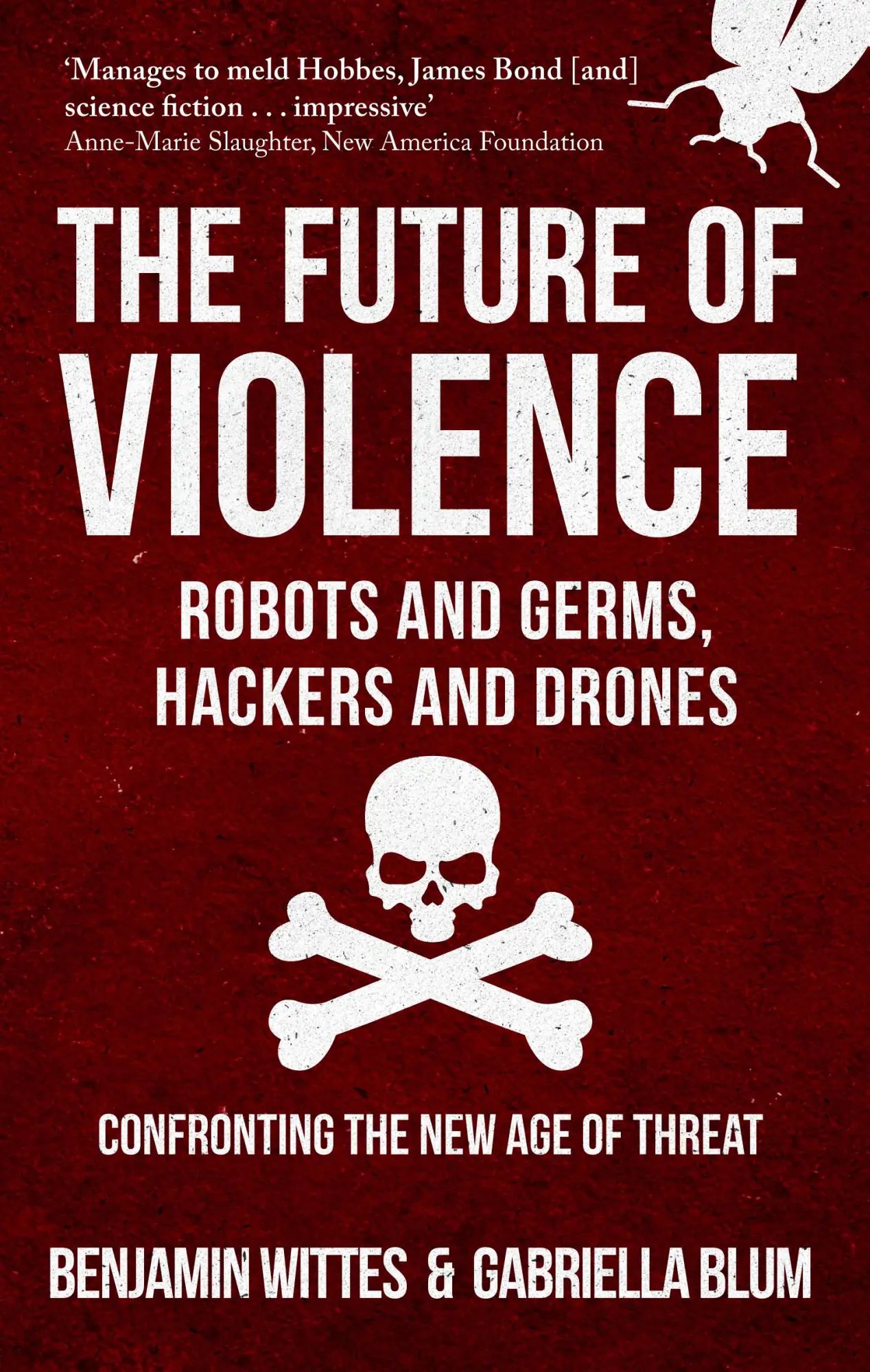 Cover: 9781445666686 | The Future of Violence - Robots and Germs, Hackers and Drones | Buch