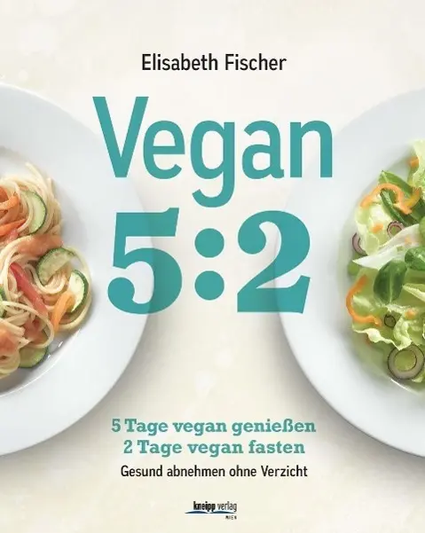 Cover: 9783708806686 | Vegan 5:2 | Elisabeth Fischer | Buch | 132 S. | Deutsch | 2016