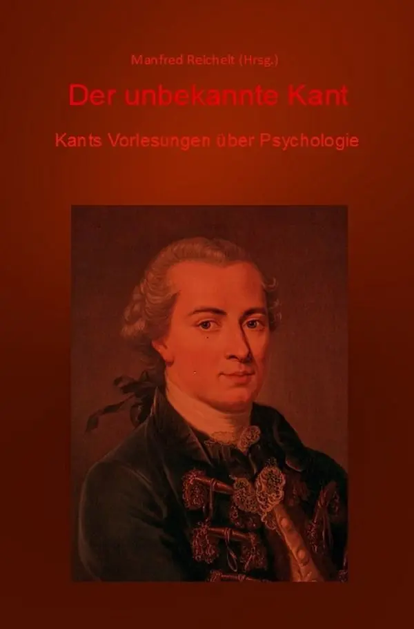 Cover: 9783758476686 | Der unbekannte Kant | Kants Vorlesungen über Psychologie. DE | Buch