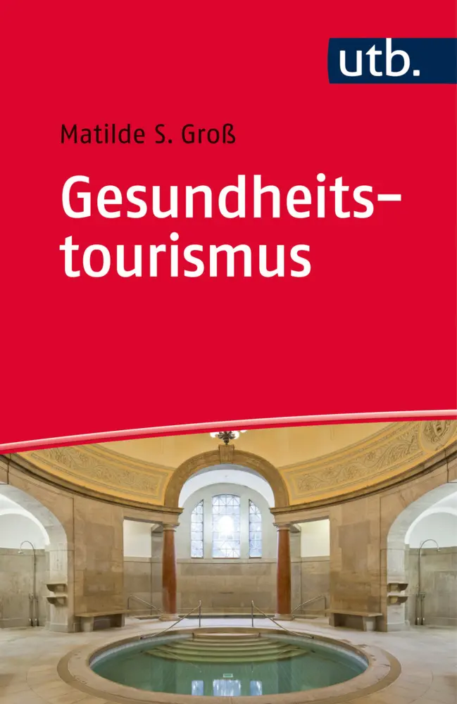 Cover: 9783825246686 | Gesundheitstourismus - | Matilde Groß | Taschenbuch | 195 S. | Deutsch