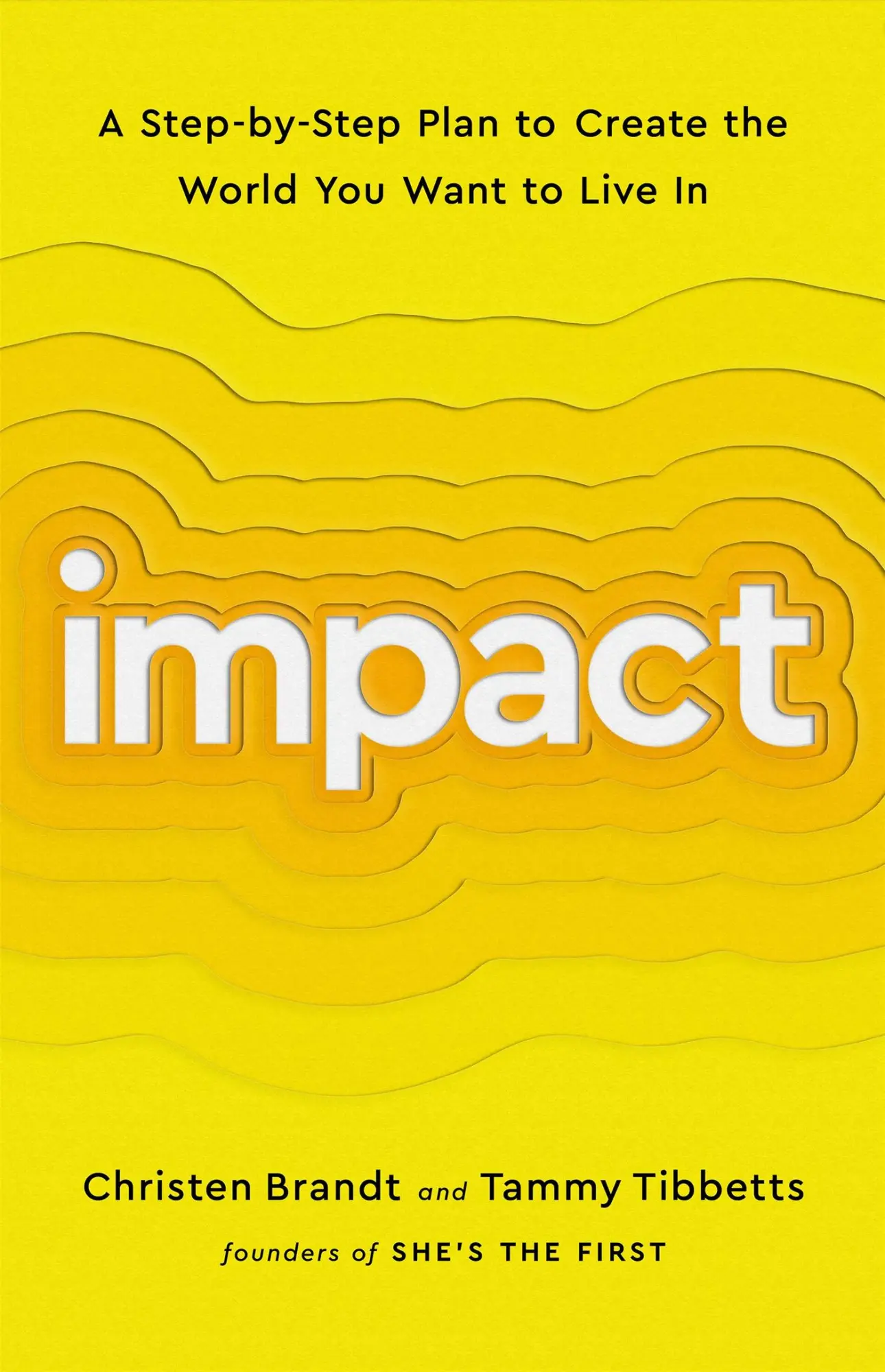 Cover: 9781541756786 | Impact | A Step-By-Step Plan to Create the World You Want to Live in