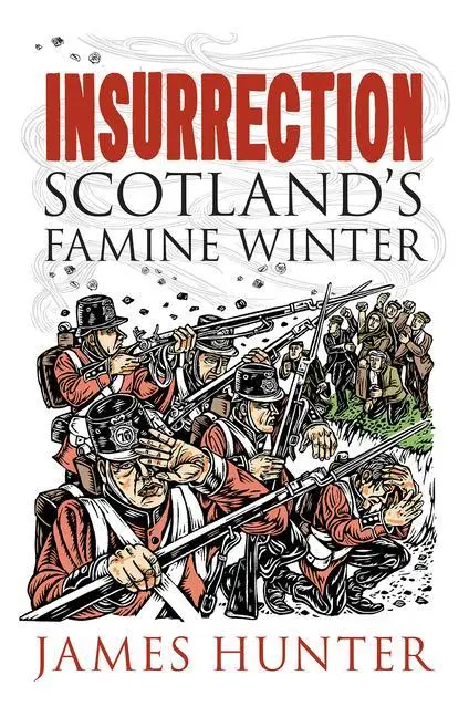 Cover: 9781780276786 | Insurrection | Scotland's Famine Winter | James Hunter | Taschenbuch