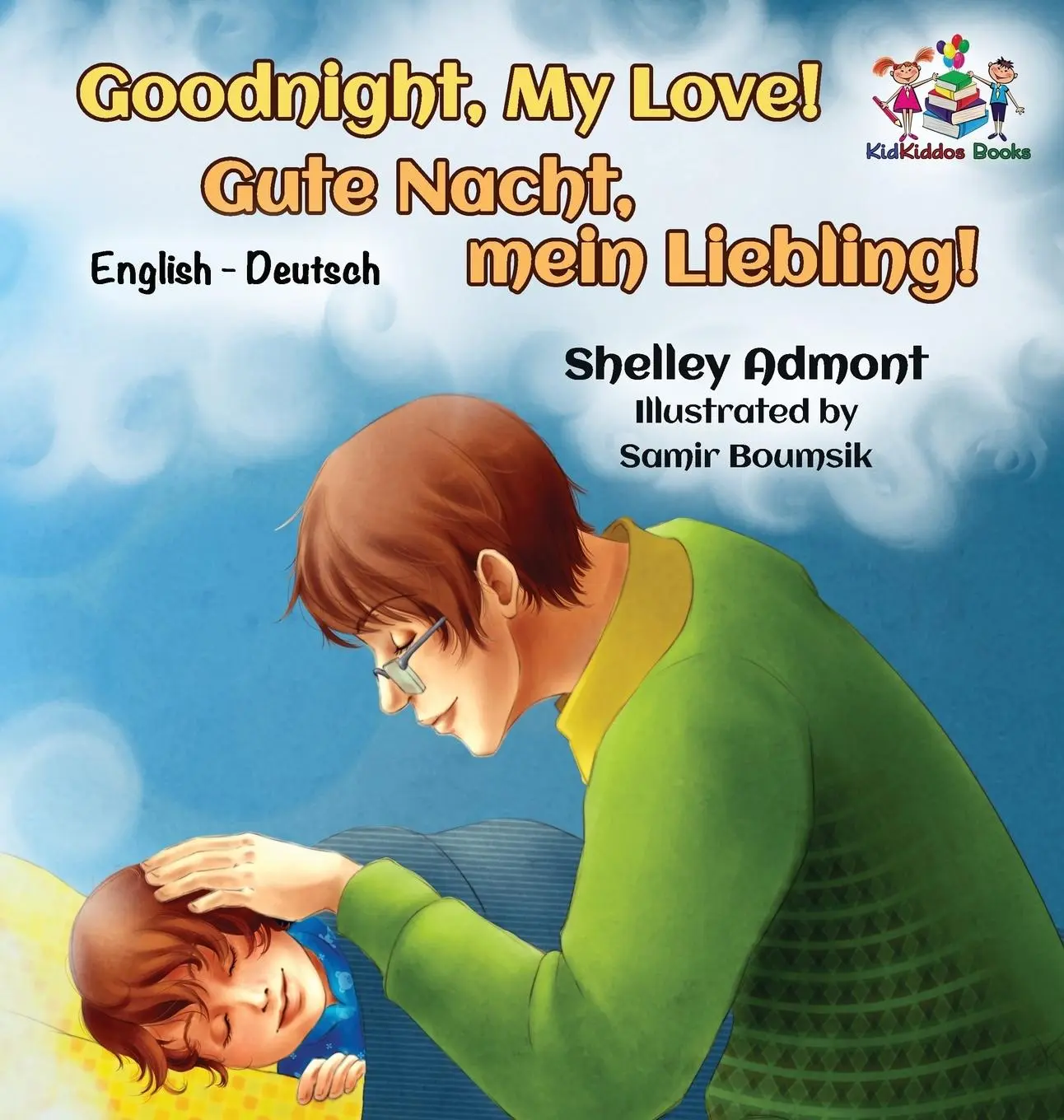 Cover: 9781525906886 | Goodnight, My Love! (English German Children's Book) | Admont (u. a.)