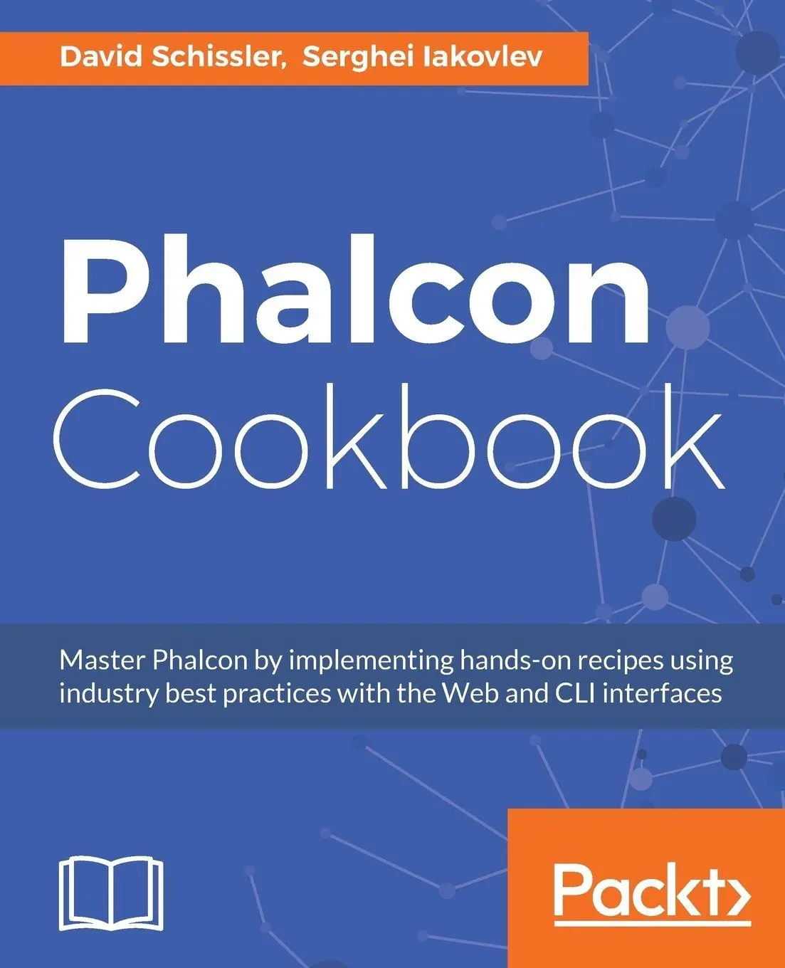 Cover: 9781784396886 | Phalcon Cookbook | David Schissler (u. a.) | Taschenbuch | Englisch Cover: 9781784396886 | Phalcon Cookbook | David Schissler (u. a.) | Taschenbuch | Englisch