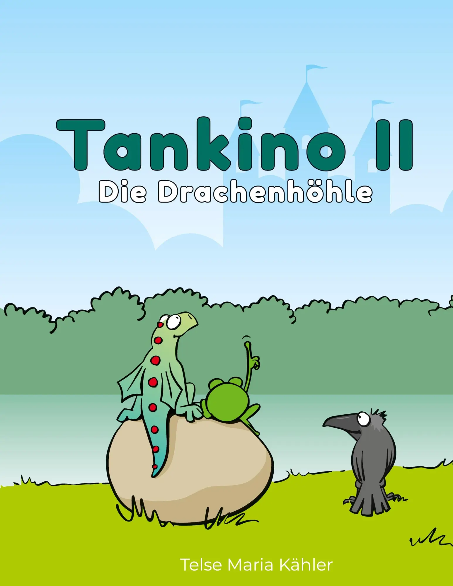 Cover: 9783754326886 | Tankino II - Die Drachenhöhle | Telse Maria Kähler | Taschenbuch