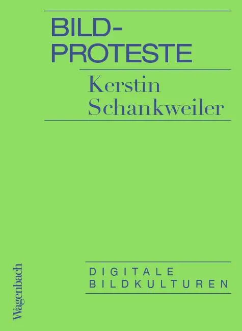 Cover: 9783803136886 | Bildproteste | Digitale Bildkulturen | Kerstin Schankweiler | Buch