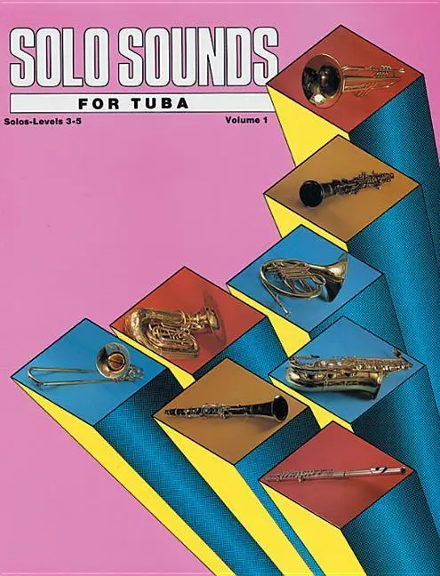 Cover: 9780769256986 | Solo Sounds for Tuba, Volume I, Levels 3-5 | Alfred Publishing | Buch