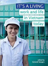 Cover: 9789971696986 | It's a Living | Work and Life in Vietnam Today | Gerard Sasges | Buch