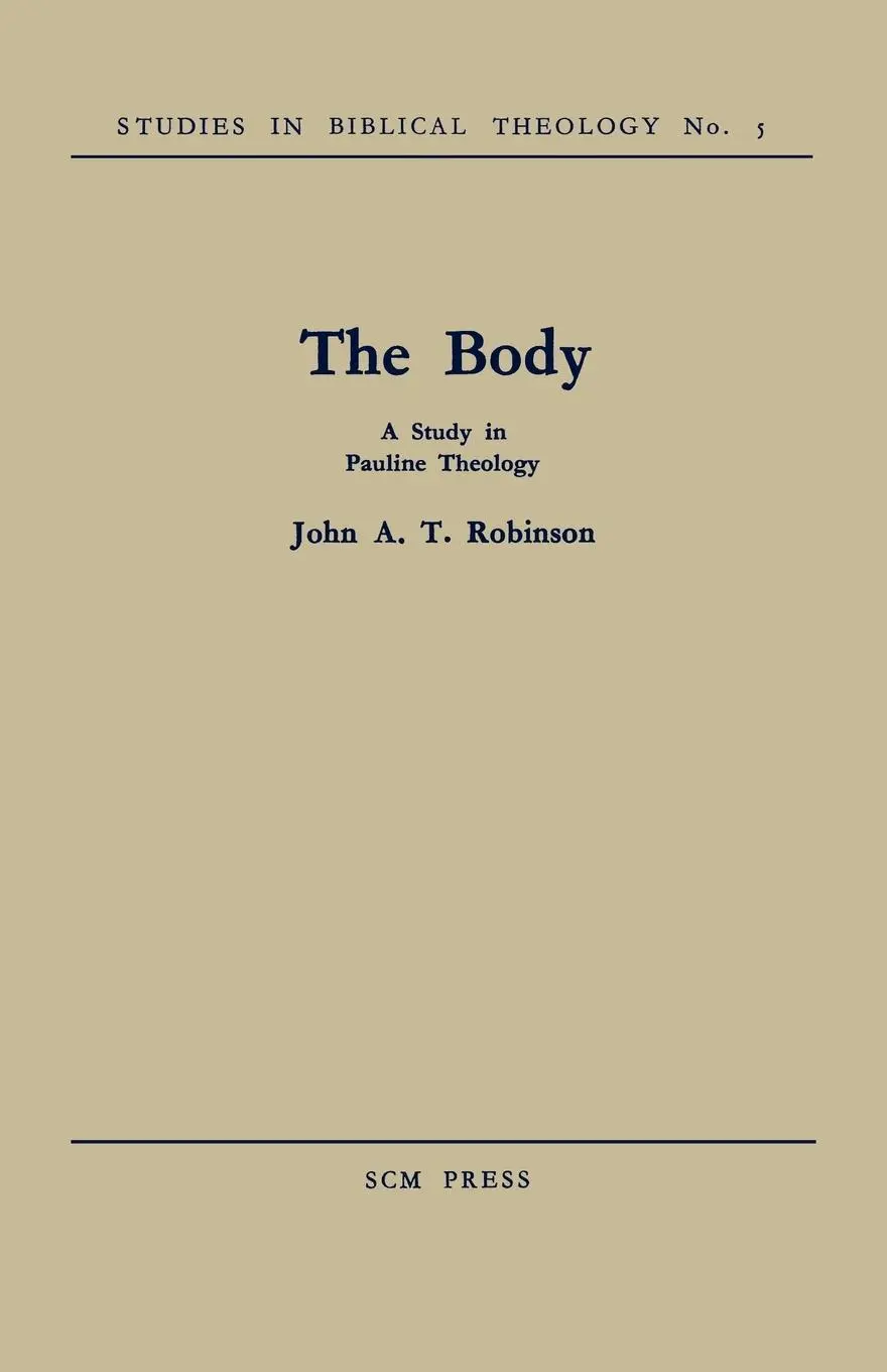 Cover: 9780334047186 | The Body | A Study in Pauline Theology | John A. T. Robinson | Buch