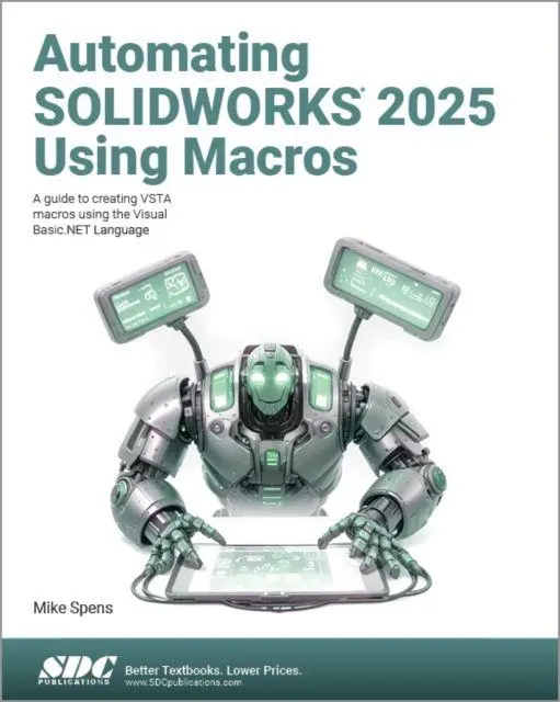 Cover: 9781630577186 | Automating SOLIDWORKS 2025 Using Macros | Mike Spens | Taschenbuch