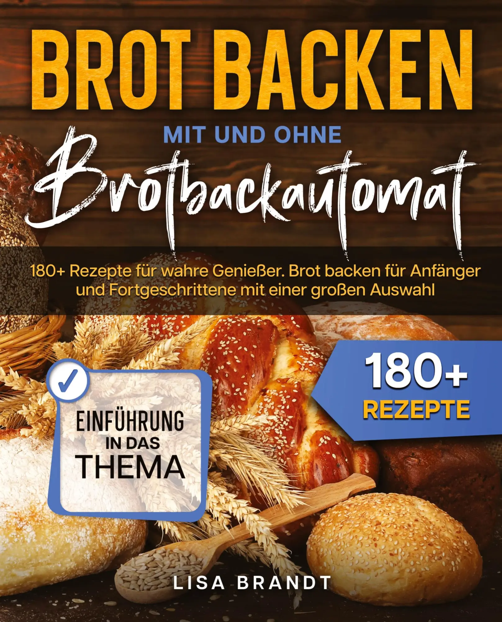 Cover: 9783384007186 | Brot backen mit und ohne Brotbackautomat | Lisa Brandt | Taschenbuch