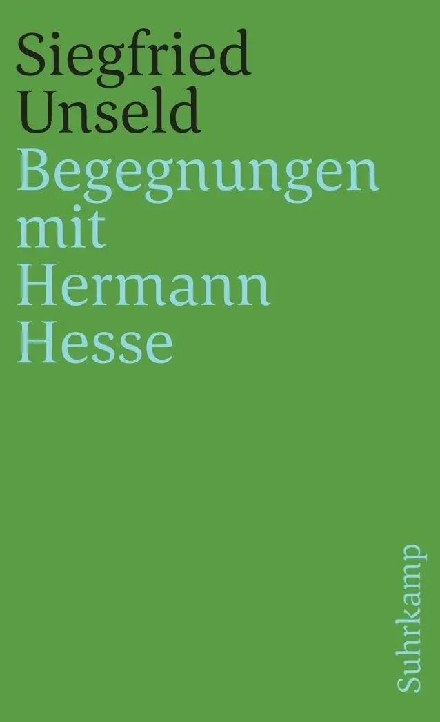Cover: 9783518367186 | Begegnungen mit Hermann Hesse | Siegfried Unseld | Taschenbuch
