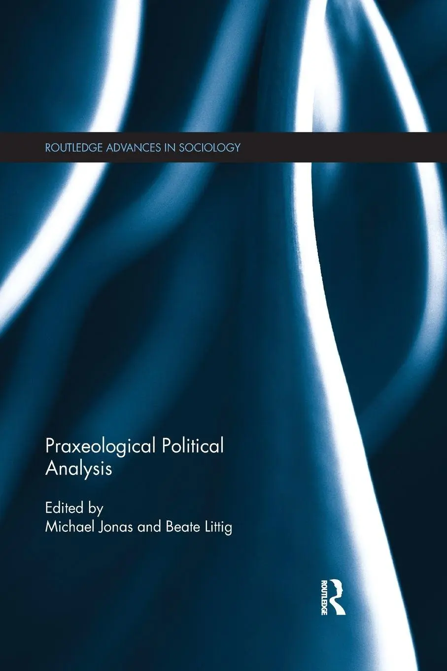 Cover: 9780367877286 | Praxeological Political Analysis | Michael Jonas (u. a.) | Taschenbuch