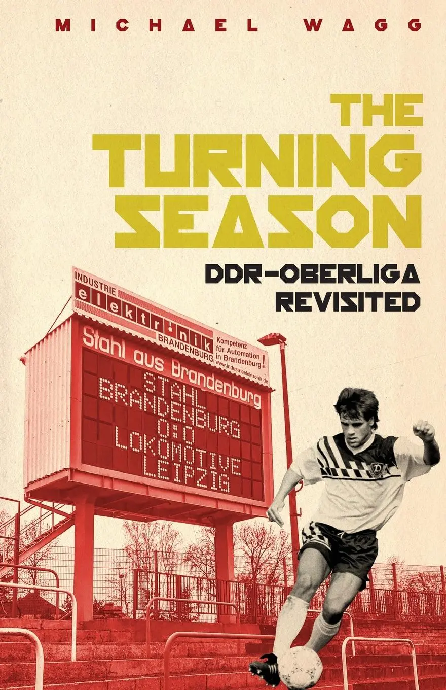 Cover: 9781785317286 | Turning Season | Ddr-Oberliga Revisited | Michael Wagg | Taschenbuch