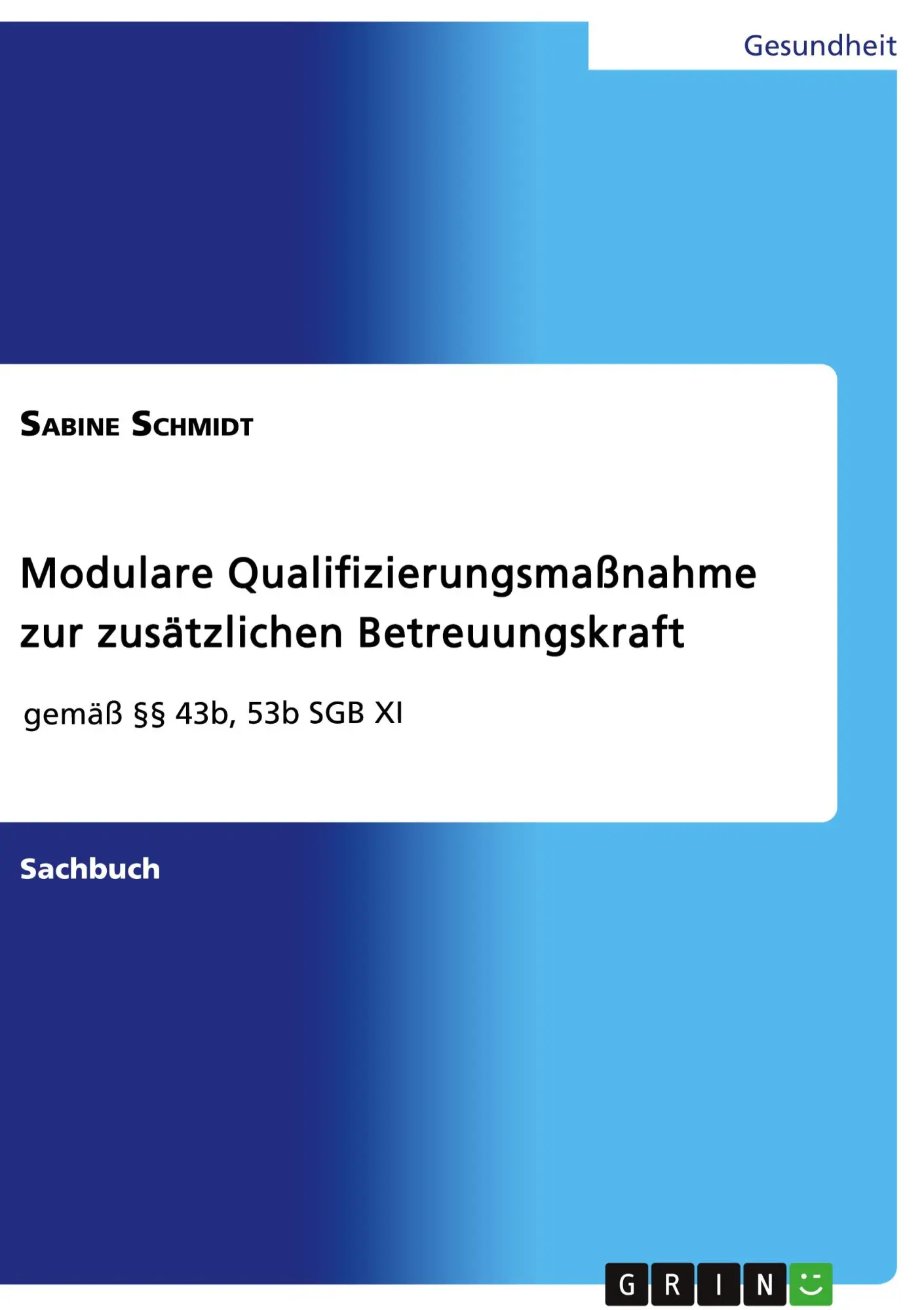 Cover: 9783346617286 | Modulare Qualifizierungsmaßnahme zur zusätzlichen Betreuungskraft...