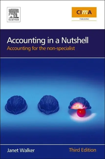 Cover: 9780750687386 | Accounting in a Nutshell | Accounting for the Non-Specialist | Walker