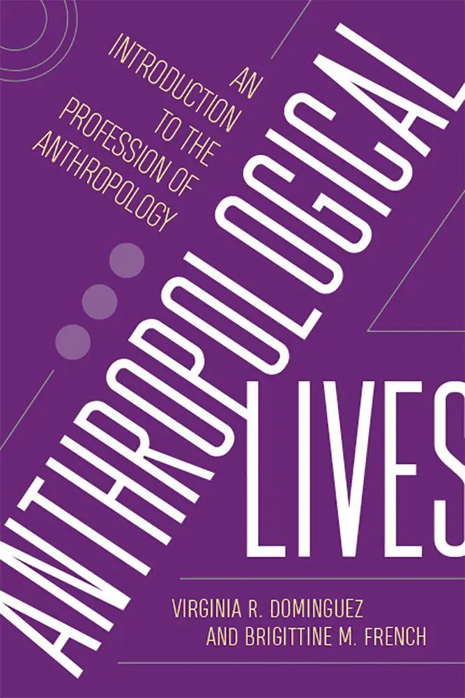 Cover: 9780813597386 | Anthropological Lives | Virginia R Dominguez (u. a.) | Taschenbuch
