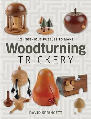 Cover: 9781861087386 | Woodturning Trickery | 12 Ingenious Projects | D Springett | Buch