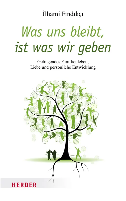 Cover: 9783451307386 | Was uns bleibt, ist was wir geben | Ilhami Findikci | Taschenbuch