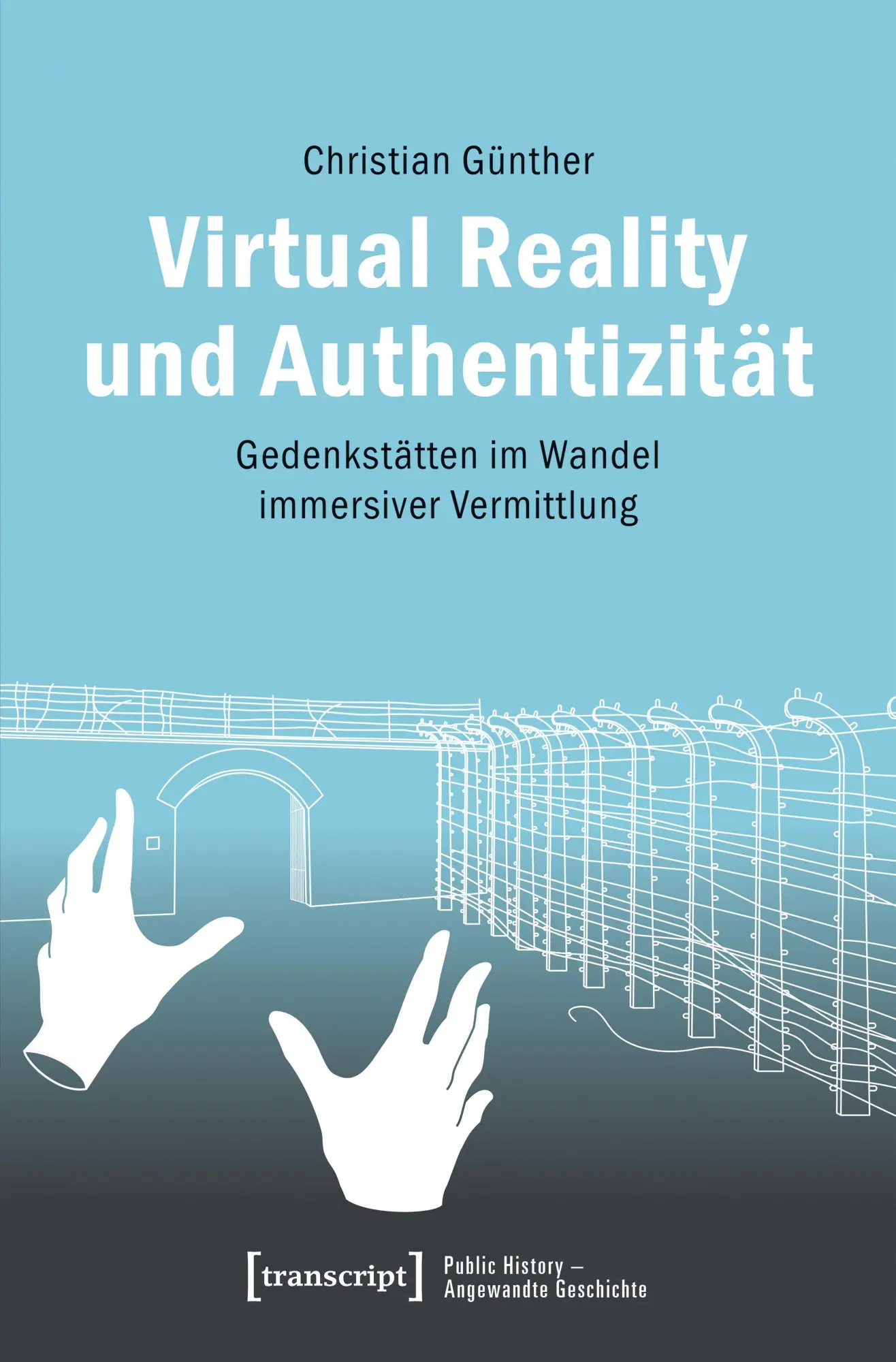 Cover: 9783837677386 | Virtual Reality und Authentizität | Christian Günther | Taschenbuch