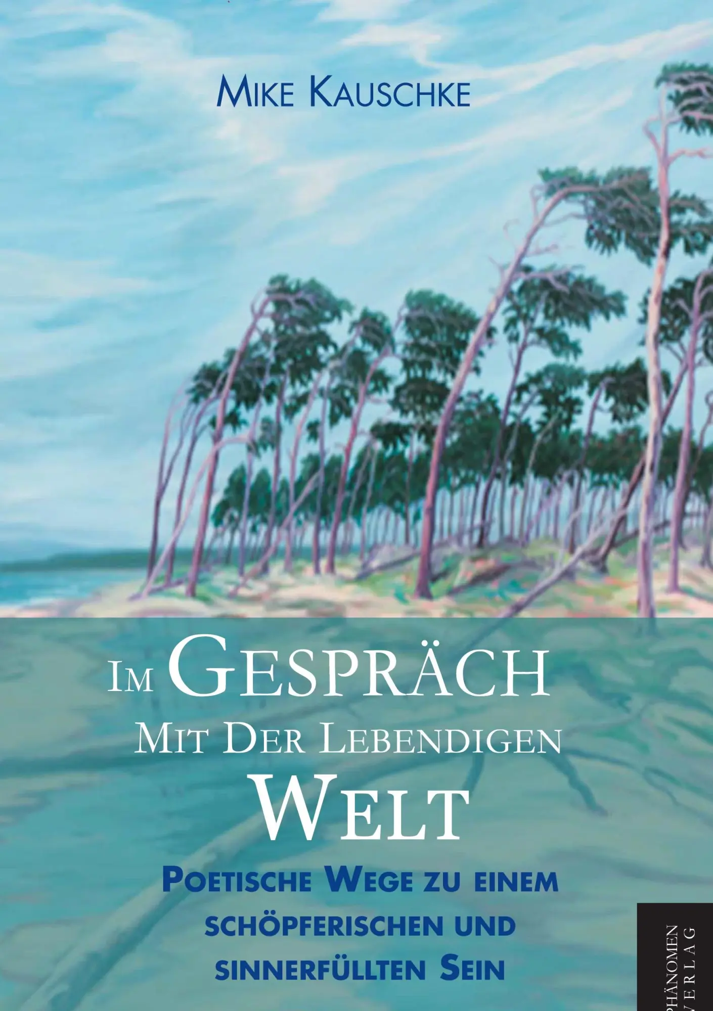 Cover: 9788412747386 | Im Gespräch mit der lebendigen Welt | Mike Kauschke | Buch | 324 S.