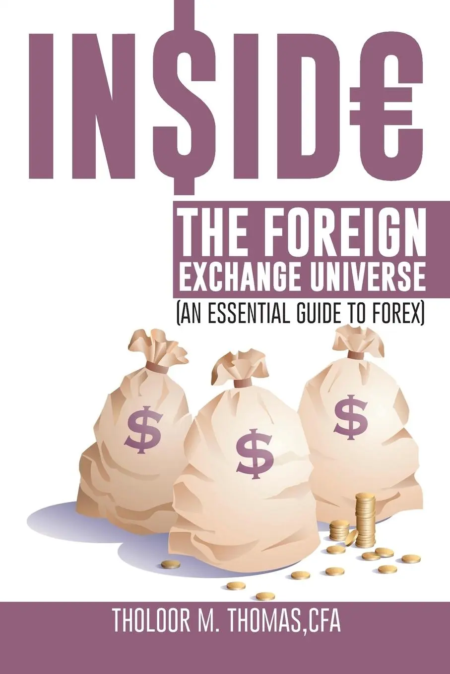 Cover: 9781491887486 | Inside the Foreign Exchange Universe | (An Essential Guide to Forex)