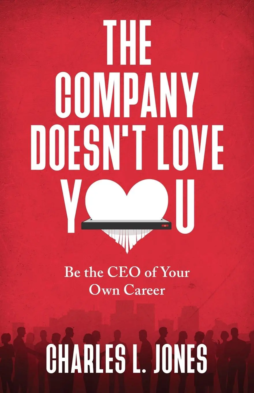 Cover: 9781734117486 | The Company Doesn't Love You | Be the CEO of Your Own Career | Jones