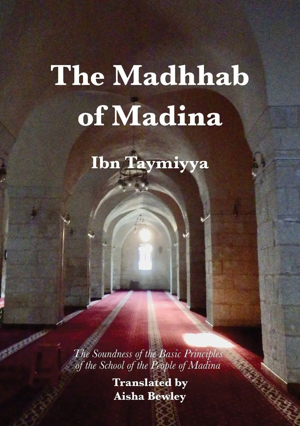 Cover: 9781914397486 | The Madhhab of Madina | Ahmad Ibn Taymiyya | Taschenbuch | Englisch