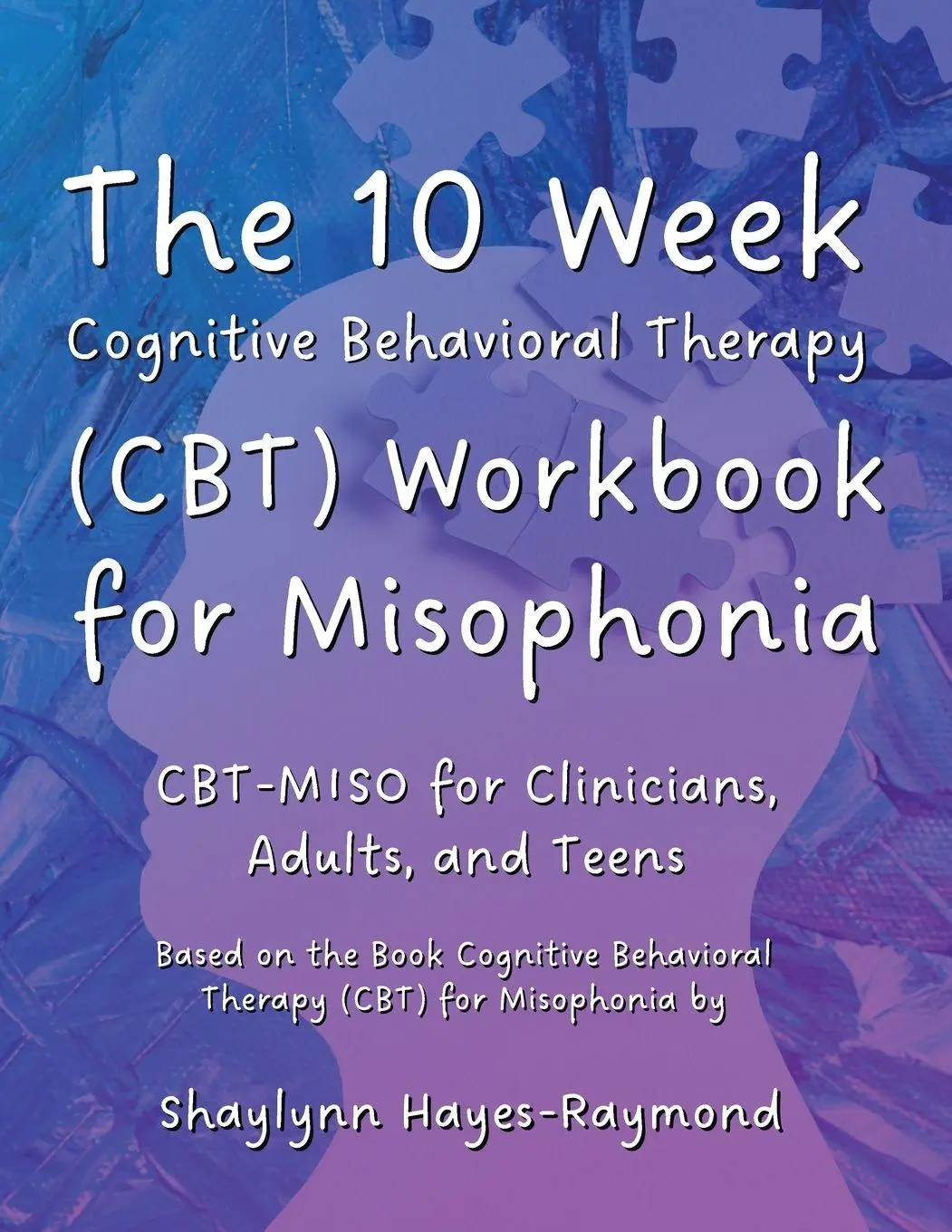 Cover: 9781990467486 | The 10 Week Cognitive Behavioral Therapy (CBT) Workbook for Misophonia