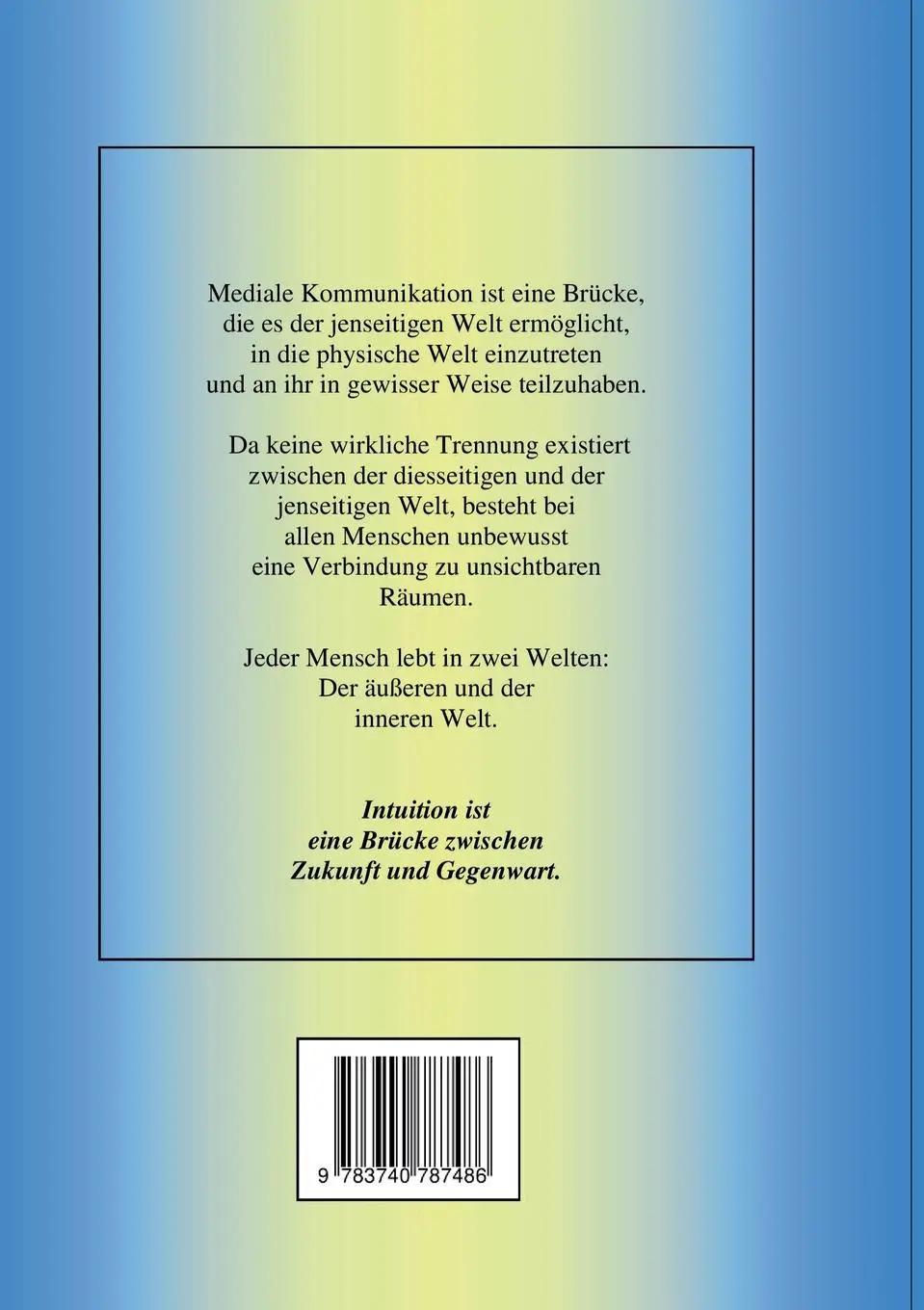 Rückseite: 9783740787486 | Die Brücke zu unsichtbaren Räumen | Mediale Botschaften | Waßmann