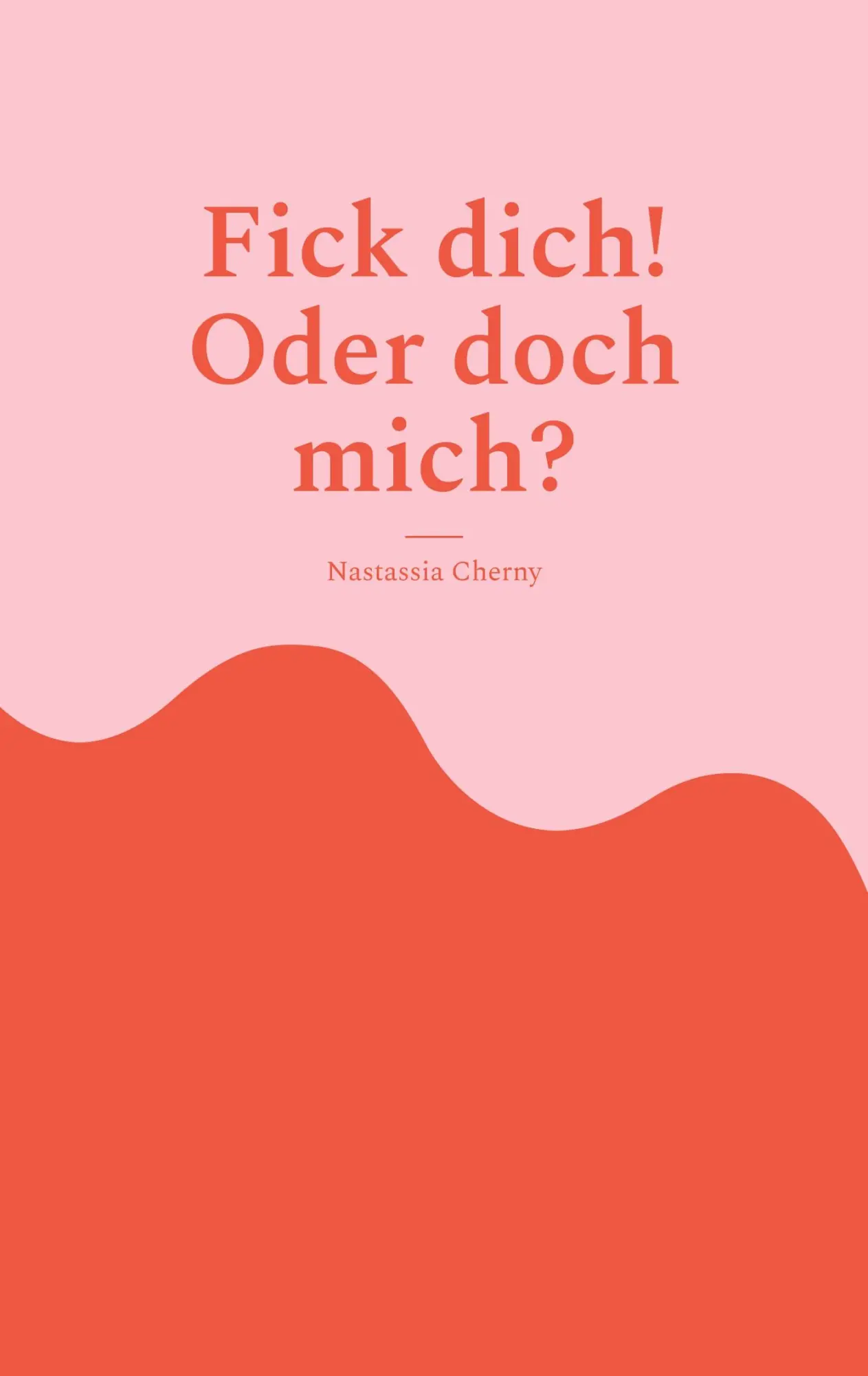 Cover: 9783769357486 | Fick dich! Oder doch mich? | Nastassia Cherny | Taschenbuch | 286 S.
