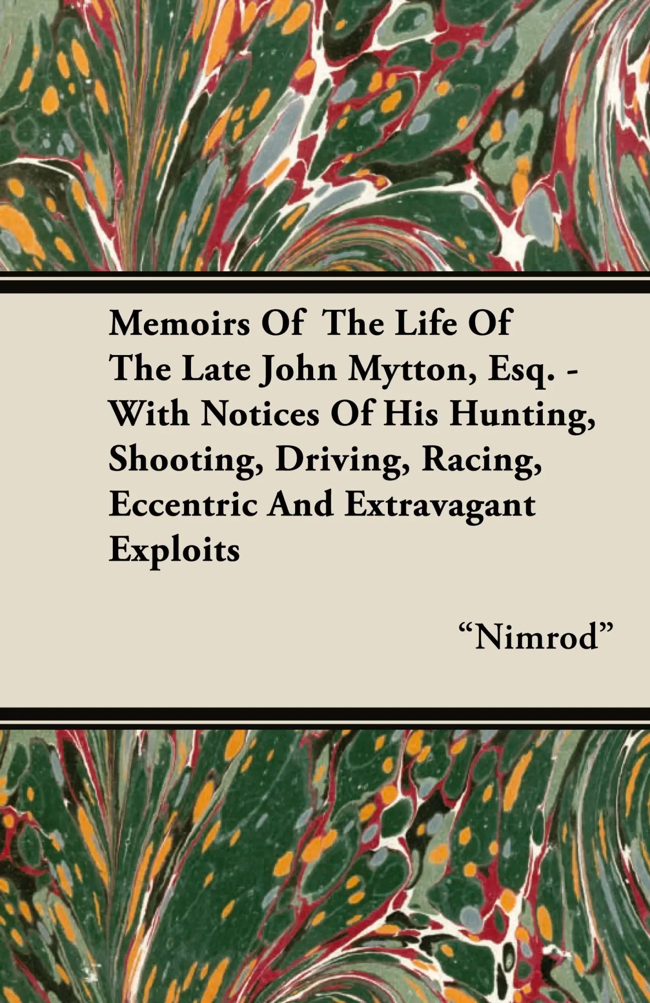 Cover: 9781443737586 | Memoirs of the Life of the Late John Mytton, Esq. - With Notices of...