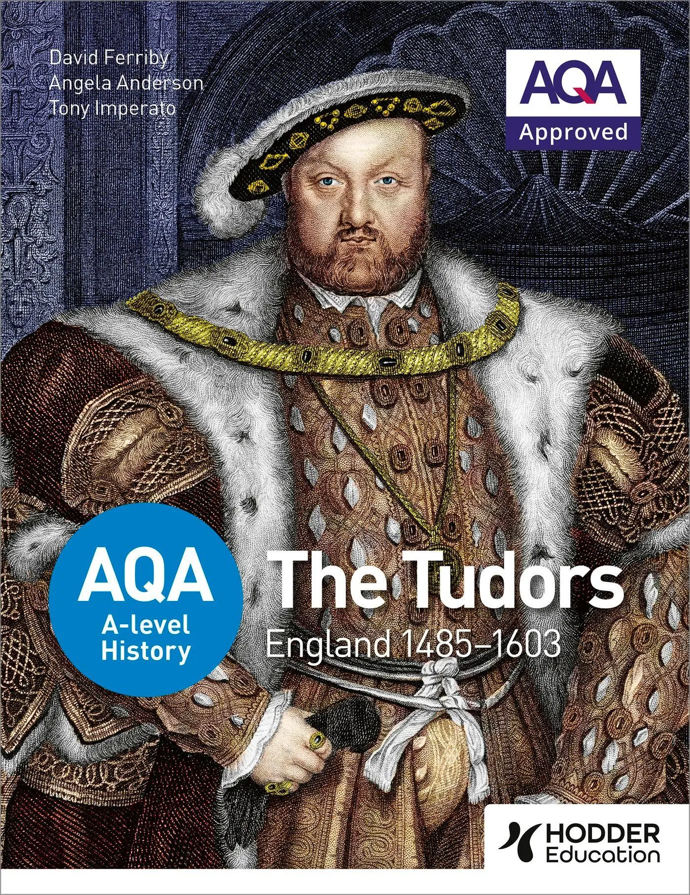Cover: 9781471837586 | AQA A-level History | The Tudors: England 1485-1603 | Ferriby (u. a.)