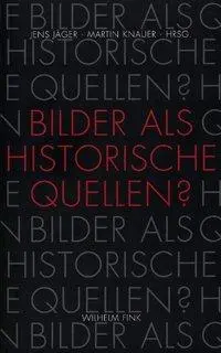 Cover: 9783770547586 | Bilder als historische Quellen? | Jens Jäger | Taschenbuch | 207 S.